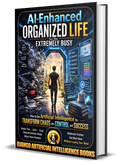 AI-Enhanced Organized Life